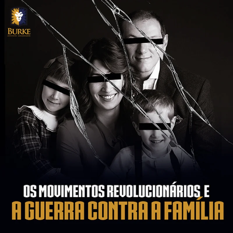 Capa do curso Os Movimentos Revolucionários e a Guerra Contra a Família, do Burke Instituto Conservador